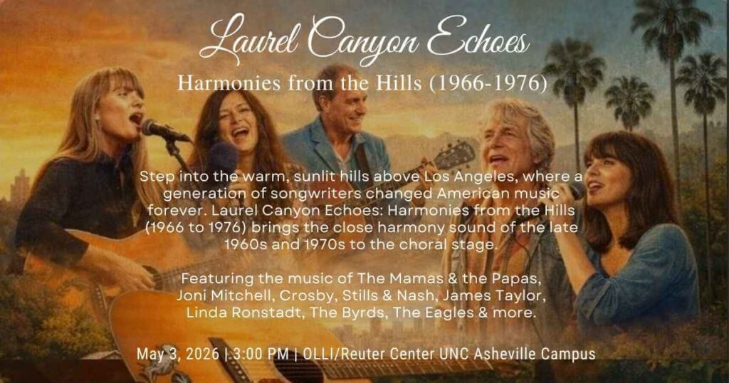 Laurel Canyon Echoes - an Asheville Senior Chorus Concert.